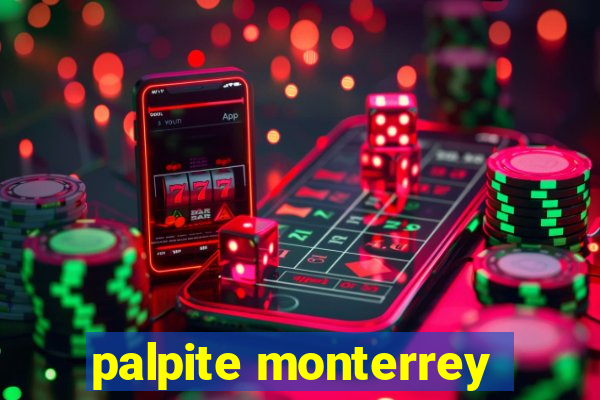 palpite monterrey